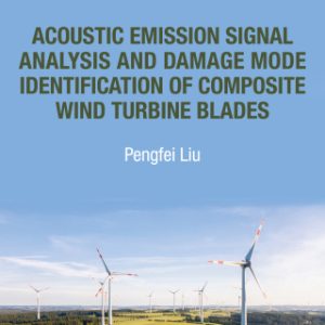 Acoustic Emission Signal Analysis and Damage Mode Identification of Composite Wind Turbine Blades 1st Edition - Original PDF