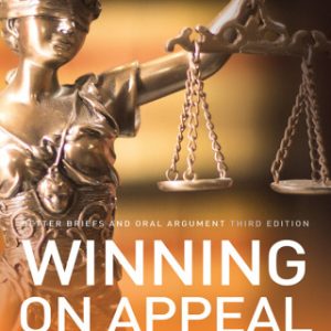 Winning on Appeal: Better Briefs and Oral Argument 3rd Edition - Original PDF